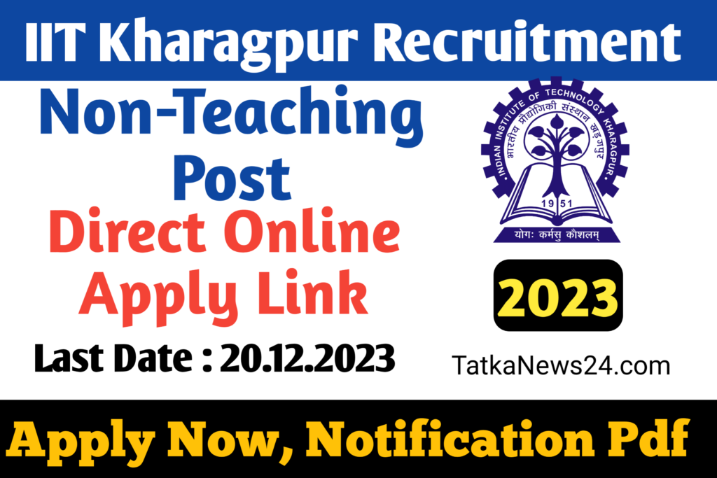 IIT Kharagpur Recruitment 2023 tatkanews24.com