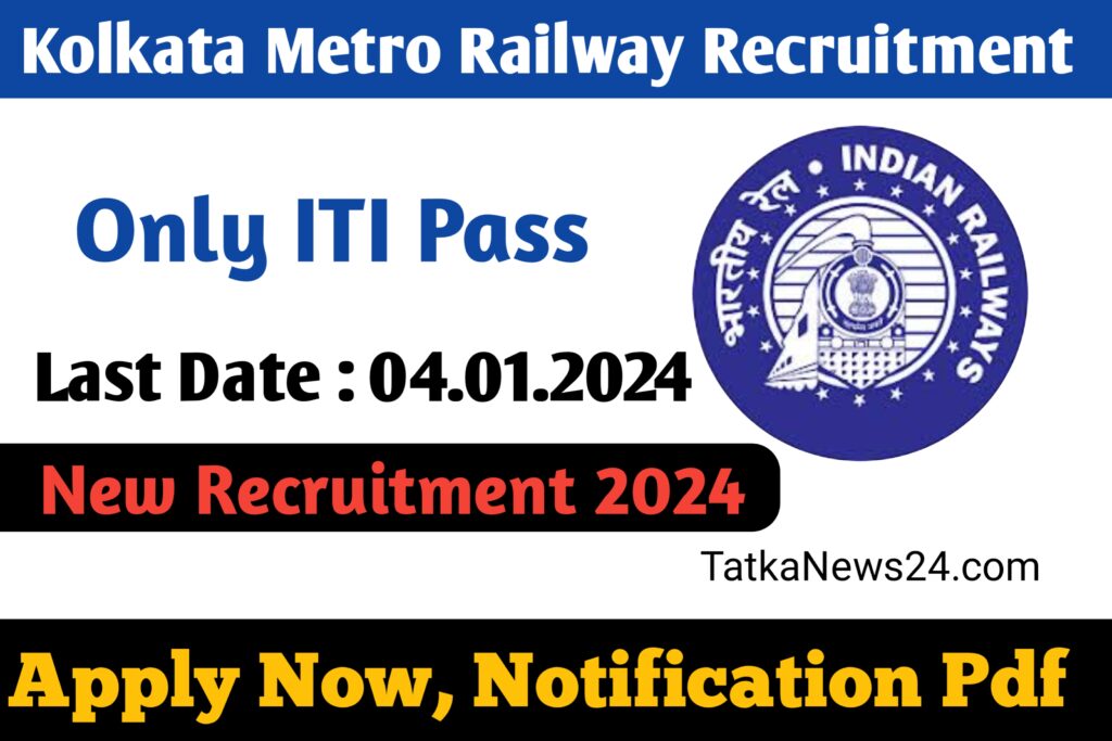 Kolkata Metro Railway Recruitment 2023-24