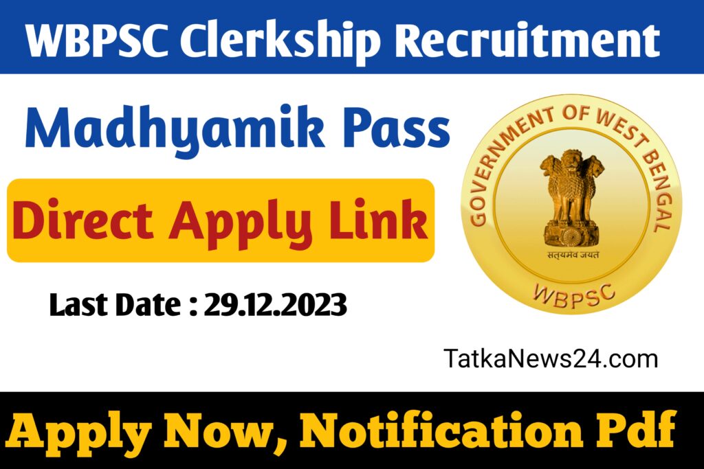 WBPSC Clearkship Recruitment 2023 Tatkanews24.com