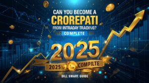 Can You Become a Crorepati from Intraday Trading Complete 2025 Guide
